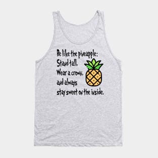 Be Like the Pineapple Tank Top